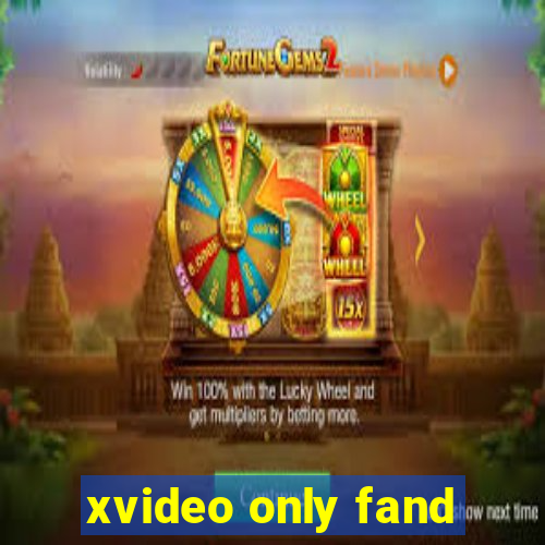 xvideo only fand